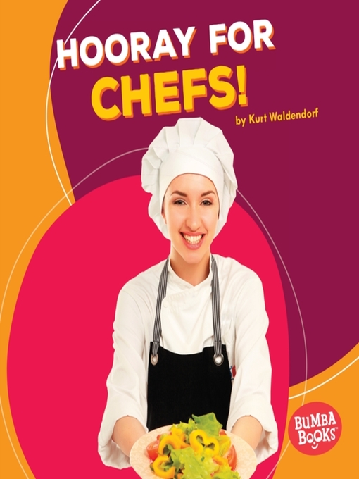 Title details for Hooray for Chefs! by Kurt Waldendorf - Available